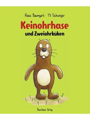 cover image of Keinohrhase und Zweiohrküken